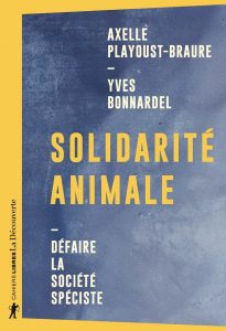 Axelle Playoust-Braure et Yves Bonnardel, Solidarité animale